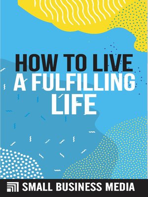 cover image of How to Live a Fulfilling Life